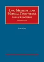 Drept, medicină și tehnologie medicală, cazuri și materiale - Law, Medicine, and Medical Technology, Cases and Materials