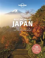 Lonely Planet Cele mai bune plimbări de o zi Japonia - Lonely Planet Best Day Walks Japan