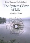 Viziunea sistemică asupra vieții - The Systems View of Life