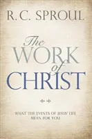 Lucrarea lui Hristos: Ce înseamnă pentru tine evenimentele din viața lui Isus - The Work of Christ: What the Events of Jesus' Life Mean for You