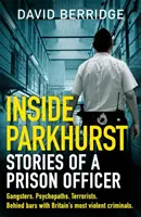 Inside Parkhurst - Poveștile unui ofițer de închisoare - Inside Parkhurst - Stories of a Prison Officer