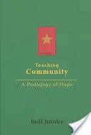 Predarea comunității: O pedagogie a speranței - Teaching Community: A Pedagogy of Hope