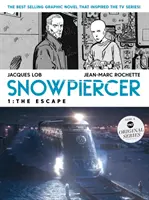 Snowpiercer Vol. 1: Evadarea (Film Tie-In) - Snowpiercer Vol. 1: The Escape (Movie Tie-In)