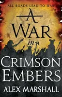 War in Crimson Embers - Cartea a treia a Imperiului Crimson - War in Crimson Embers - Book Three of the Crimson Empire