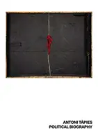 Antoni Tpies: Biografie politică: Fundaci Antoni Tapies - Antoni Tpies: Political Biography: Fundaci Antoni Tapies