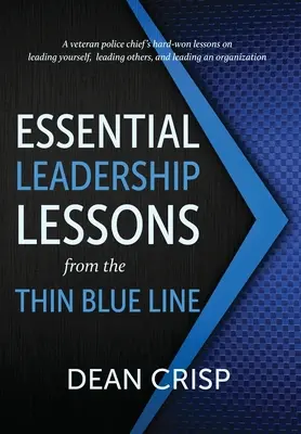 Lecții esențiale de leadership de la Thin Blue Line - Essential Leadership Lessons from the Thin Blue Line