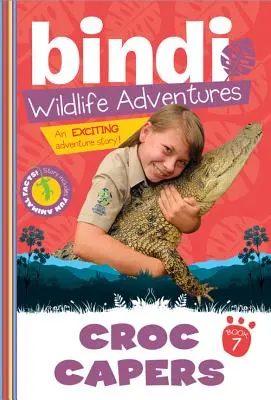 Croc Capers: O aventură Bindi Irwin - Croc Capers: A Bindi Irwin Adventure
