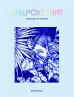 Arta pixului: Complexitatea din simplitate - Ballpoint Art: Complexity from Simplicity