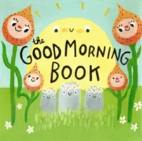 Cartea Bună dimineața - The Good Morning Book