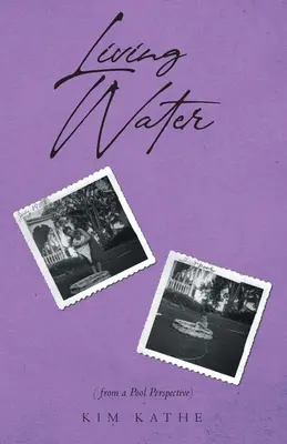 Apa vie: (din perspectiva unei piscine) - Living Water: (from a Pool Perspective)