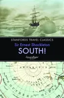 Sud! Povestea ultimei expediții a lui Shackleton 1914-1917 - South!: The Story of Shackleton's Last Expedition 1914-1917