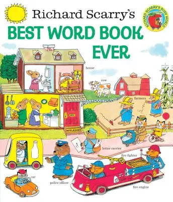 Cea mai bună carte de cuvinte a lui Richard Scarry - Richard Scarry's Best Word Book Ever