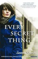 Fiecare lucru secret - romanul evocator (Kearsley Susanna (Autor)) - Every Secret Thing - The evocative page-turner (Kearsley Susanna (Author))