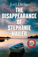 Dispariția lui Stephanie Mailer - Un nou thriller captivant cu o întorsătură criminală - Disappearance of Stephanie Mailer - A gripping new thriller with a killer twist