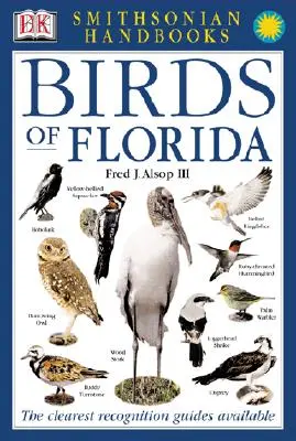 Manuale: Păsările din Florida: Cel mai clar ghid de recunoaștere disponibil - Handbooks: Birds of Florida: The Clearest Recognition Guide Available