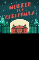 Crimă pentru Crăciun - Murder for Christmas