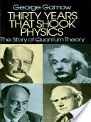 Treizeci de ani care au zguduit fizica: Povestea teoriei cuantice - Thirty Years That Shook Physics: The Story of Quantum Theory