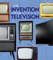 Invenția televizorului - Invention of the Television