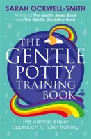 Gentle Potty Training Book - Abordarea mai calmă și mai ușoară a antrenamentului la toaletă - Gentle Potty Training Book - The calmer, easier approach to toilet training