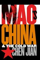 China lui Mao și Războiul Rece - Mao's China and the Cold War