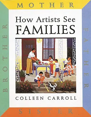 Cum văd artiștii: Familiile: Mamă Tată Soră Frate - How Artists See: Families: Mother Father Sister Brother