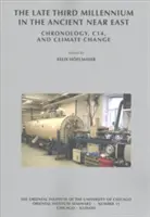 Sfârșitul mileniului al treilea în Orientul Apropiat Antic: Cronologie, C14 și schimbări climatice - The Late Third Millennium in the Ancient Near East: Chronology, C14, and Climate Change
