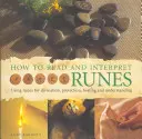 Cum să citești și să interpretezi runele - How to Read & Interpret Runes