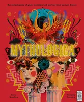 Mythologica - O enciclopedie a zeilor, monștrilor și muritorilor din Grecia antică - Mythologica - An encyclopedia of gods, monsters and mortals from ancient Greek