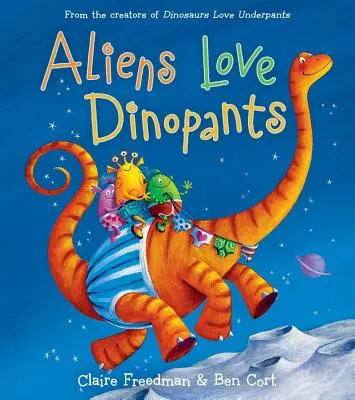 Extratereștrii iubesc dinopații - Aliens Love Dinopants