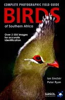 Păsările din Africa de Sud: Ghid fotografic complet de teren - Birds of Southern Africa: Complete Photographic Field Guide