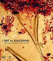 Arta pentru educație: Artiști contemporani din Pakistan - Art for Education: Contemporary Artists from Pakistan