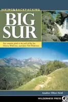 Hiking & Backpacking Big Sur: Ghidul dvs. complet pentru traseele din Big Sur, Ventana Wilderness și Silver Peak Wilderness - Hiking & Backpacking Big Sur: Your complete guide to the trails of Big Sur, Ventana Wilderness, and Silver Peak Wilderness