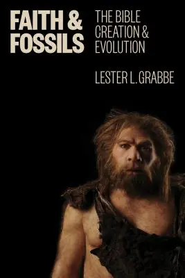 Credință și fosile: Biblia, creația și evoluția - Faith and Fossils: The Bible, Creation, and Evolution