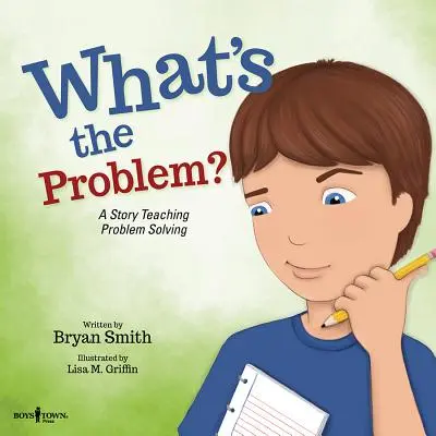 Care este problema?: O poveste care învață rezolvarea problemelor - What's the Problem?: A Story Teaching Problem Solving