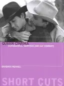 Queer Cinema: Școlărițe, vampiri și cowboy gay - Queer Cinema: Schoolgirls, Vampires and Gay Cowboys