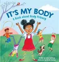 It's My Body: O carte despre intimitatea corpului pentru copiii mici - It's My Body: A Book about Body Privacy for Young Children