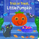 Trick or Treat, Little Pumpkin