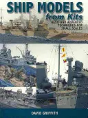 Modele de nave din kituri: Tehnici de bază și avansate pentru scări mici - Ship Models from Kits: Basic and Advanced Techniques for Small Scales
