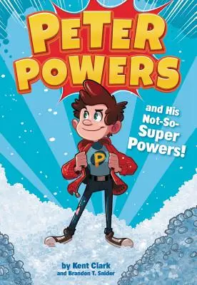 Peter Powers și puterile sale nu atât de super! - Peter Powers and His Not-So-Super Powers!