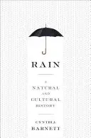 Ploaia: O istorie naturală și culturală - Rain: A Natural and Cultural History