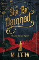 Ea să fie blestemată: Un mister Heloise Chancey - She Be Damned: A Heloise Chancey Mystery