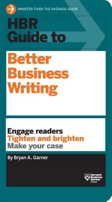Ghidul HBR pentru o mai bună scriere în afaceri (Seria Ghidurilor HBR) - HBR Guide to Better Business Writing (HBR Guide Series)