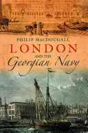 Londra și marina georgiană - London and the Georgian Navy