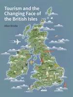 Turismul și fața schimbătoare a insulelor britanice - Tourism and the Changing Face of the British Isles