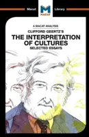 An Analysis of Clifford Geertz's the Interpretation of Cultures: Eseuri selectate - An Analysis of Clifford Geertz's the Interpretation of Cultures: Selected Essays