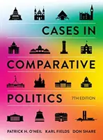 Cazuri de politică comparată (O'Neil Patrick H. (University of Puget Sound)) - Cases in Comparative Politics (O'Neil Patrick H. (University of Puget Sound))