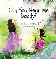 Mă poți auzi, tati? - Can You Hear Me, Daddy?