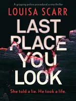 Last Place You Look - Un captivant thriller polițienesc procedural - Last Place You Look - A gripping police procedural crime thriller