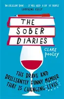 The Sober Diaries: Cum a încetat o femeie să bea și a început să trăiască - The Sober Diaries: How One Woman Stopped Drinking and Started Living