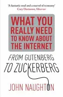 De la Gutenberg la Zuckerberg - Ce trebuie să știți cu adevărat despre internet - From Gutenberg to Zuckerberg - What You Really Need to Know About the Internet
